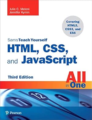 Seller image for HTML, CSS, and JavaScript All in One, Sams Teach Yourself (3rd Edition) by Meloni, Julie C., Kyrnin, Jennifer [Paperback ] for sale by booksXpress