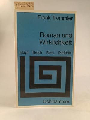 Seller image for Roman und Wirklichkeit : Eine Ortsbestimmung am Beispiel von Musil, Broch, Roth, Doderer u. Gtersloh . (Sprache und Literatur ; 30). for sale by ANTIQUARIAT Franke BRUDDENBOOKS