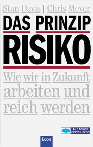 Seller image for Das Prinzip Risiko : wie Sie in Zukunft arbeiten und reich werden. for sale by Antiquariat Bookfarm