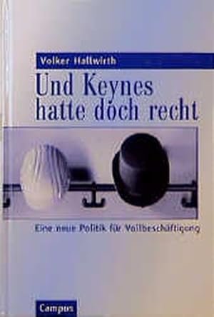 Bild des Verkufers fr Und Keynes hatte doch recht. Eine neue Politik fr Vollbeschftigung. zum Verkauf von Antiquariat Bookfarm