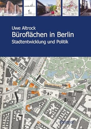 Büroflächen in Berlin Stadtentwicklung und Politik