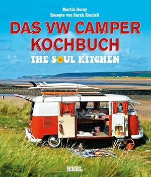 Immagine del venditore per Das VW Camper Kochbuch The Soul Kitchen venduto da Bunt Buchhandlung GmbH