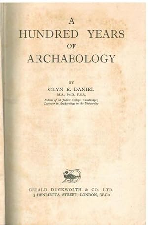 Seller image for A Hundred Years of Archaeology for sale by Goulds Book Arcade, Sydney