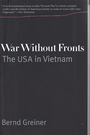 Bild des Verkufers fr War Without Fronts. The USA in Vietnam.Translated from the German by Anne Wyburd with Victoria Fern. zum Verkauf von Fundus-Online GbR Borkert Schwarz Zerfa