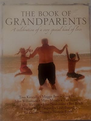 Image du vendeur pour The Book Of Grandparents: A Celebration of A Very Special Kind of Love. mis en vente par Banfield House Booksellers