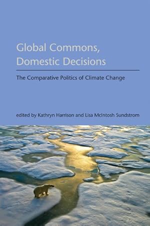 Seller image for Global Commons, Domestic Decisions : The Comparative Politics of Climate Change for sale by GreatBookPrices