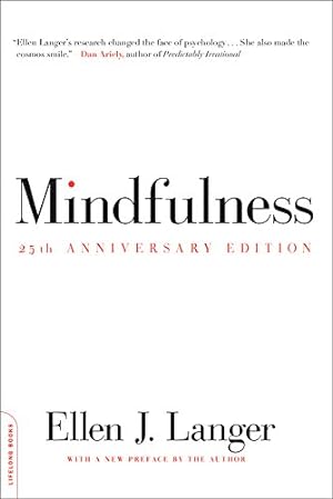 Image du vendeur pour Mindfulness, 25th anniversary edition (A Merloyd Lawrence Book) by Langer, Ellen J. [Paperback ] mis en vente par booksXpress