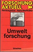 Imagen del vendedor de Forschung aktuell: Umweltforschung. a la venta por Buchversand Joachim Neumann
