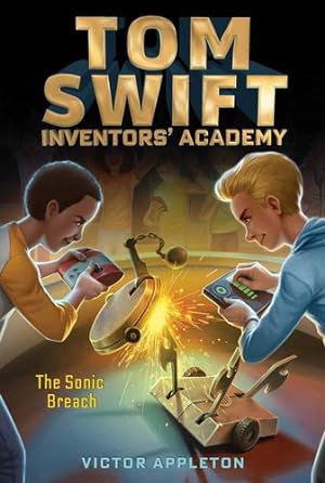 Seller image for The Sonic Breach (Tom Swift Inventors' Academy) by Appleton, Victor [Paperback ] for sale by booksXpress