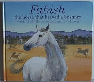 Seller image for Fabish: The Horse that Braved a Bushfire for sale by All About Reading Books