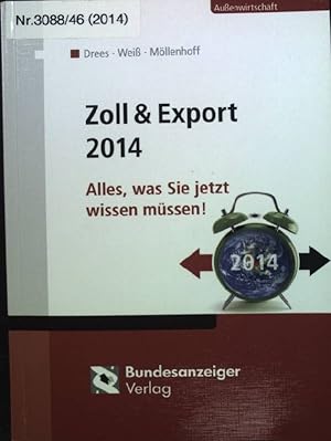 Bild des Verkufers fr Zoll & Export 2014: Alles, was Sie jetzt wissen mssen! zum Verkauf von books4less (Versandantiquariat Petra Gros GmbH & Co. KG)