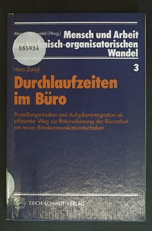 Durchlaufzeiten im Büro : Prozessorganisation u. Aufgabenintegration als effizienter Weg zur Rati...