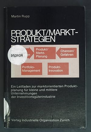 Bild des Verkufers fr Produkt-, Marktstrategien : e. Leitf. zur marktorientierten Produktplanung fr kleine u. mittlere Unternehmungen d. Investitionsgterindustrie. zum Verkauf von books4less (Versandantiquariat Petra Gros GmbH & Co. KG)