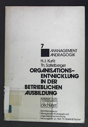 Organisationsentwicklung in der betrieblichen Ausbildung. Schriftenreihe zur Management-Andragogi...