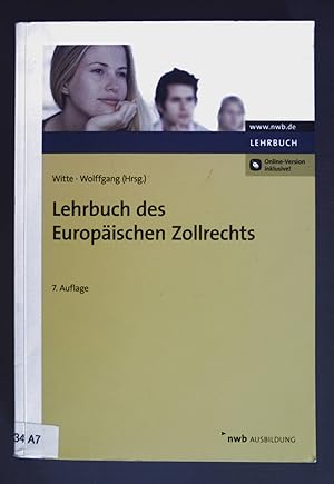 Image du vendeur pour Lehrbuch des europischen Zollrechts. mis en vente par books4less (Versandantiquariat Petra Gros GmbH & Co. KG)