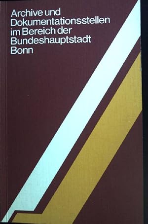 Imagen del vendedor de Archive und Dokumentationsstellen im Bereich der Bundeshauptstadt Bonn. a la venta por books4less (Versandantiquariat Petra Gros GmbH & Co. KG)