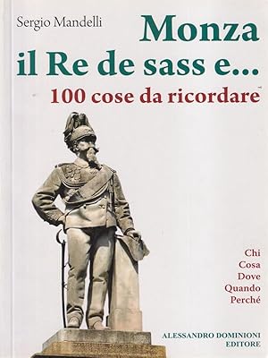 Bild des Verkufers fr Monza il re de sass e. 100 cose da ricordare zum Verkauf von Librodifaccia