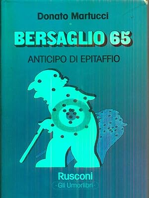 Seller image for Bersaglio 65 for sale by Librodifaccia