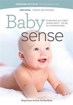 Seller image for Baby sense: Understand your baby's sensory world - the key to a contented baby for sale by GreatBookPrices