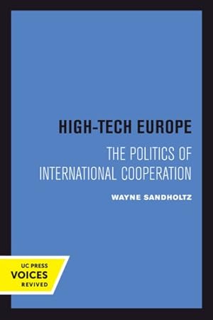 Immagine del venditore per High-tech Europe : The Politics of International Cooperation venduto da GreatBookPrices