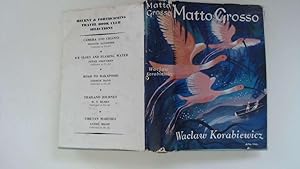 Imagen del vendedor de Matto Grosso by Waclaw Korabiewicz a la venta por Goldstone Rare Books