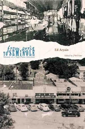 Seller image for From Syria to Seminole : Memoir of a High Plains Merchant for sale by GreatBookPrices