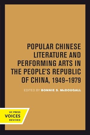 Immagine del venditore per Popular Chinese Literature and Performing Arts in the People's Republic of China 1949-1979 venduto da GreatBookPrices