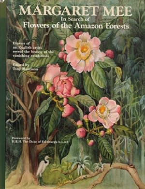 Margaret Mee in Search of Flowers of the Amazon Forests: Diaries of an English Artist Reveal the ...