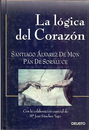 Seller image for LA LOGICA DEL CORAZON - TRABAJAR, VIVIR, SOAR. ELOGIO DE UNA PASION for sale by Libreria 7 Soles