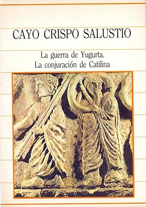 Imagen del vendedor de LA GUERRA DE YUGURTA. LA CONJURACION DE CATILINA a la venta por Libreria 7 Soles