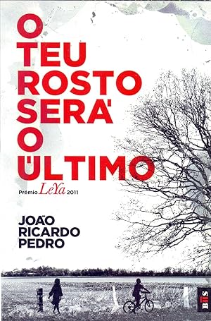 Seller image for O TEU ROSTO SERA O ULTIMO (PRMIO LEYA 2011) for sale by Libreria 7 Soles
