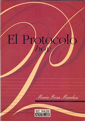 Seller image for EL PROTOCOLO HOY for sale by Libreria 7 Soles
