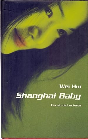 Seller image for SHANGHAI BABY for sale by Libreria 7 Soles