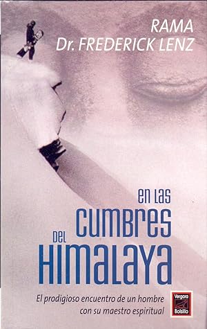 Seller image for EN LAS CUMBRES DEL HIMALAYA - EL PRODIGIOSO ENCUENTRO DE UN HOMBRE CON SU MAESTRO ESPITITUAL for sale by Libreria 7 Soles