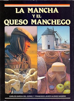 Image du vendeur pour LA MANCHA Y EL QUESO MANCHEGO mis en vente par Libreria 7 Soles