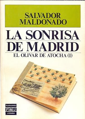 Seller image for LA SONRISA DE MADRID - EL OLIVAR DE ATOCHA (I) - for sale by Libreria 7 Soles