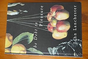 Seller image for The Debt to Pleasure-SIGNED, DATED & LOCATED FIRST PRINTING for sale by Signature Firsts
