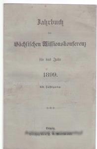 Jahrbuch der sächsischen Missionskonferenz für das Jahr 1899 HIER: XII(12.) Jahrgang,