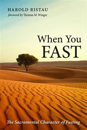 Seller image for When You Fast : The Sacramental Character of Fasting for sale by GreatBookPrices