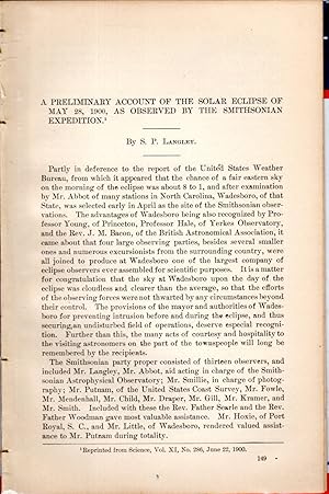 Image du vendeur pour A Preliminary Account of The Solar Eclipse of May 28, 1900, as Observed By the Smithsonian Expedition".disbound from Annual Report of the Board of Regents of the Smithsonian Institution.for the Year Ending June 30, 1900 mis en vente par Dorley House Books, Inc.