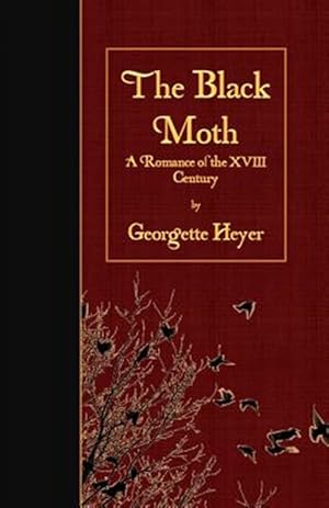 Seller image for Black Moth : A Romance of the XVIII Century for sale by GreatBookPrices