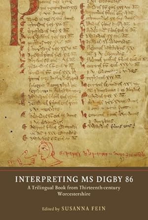 Bild des Verkufers fr Interpreting Ms Digby 86 : A Trilingual Book from Thirteenth-century Worcestershire zum Verkauf von GreatBookPrices