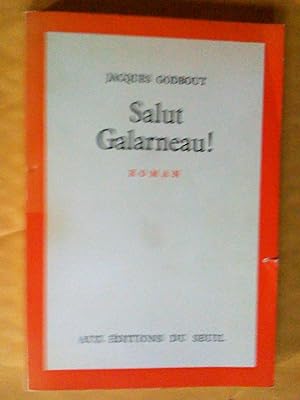 Bild des Verkufers fr Salut Galarneau!. Roman zum Verkauf von Claudine Bouvier