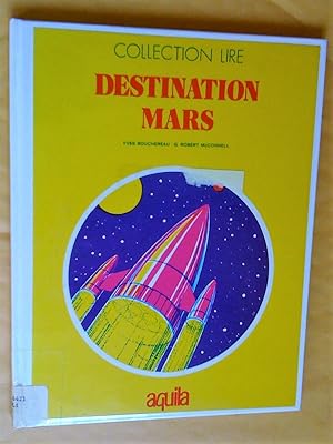 Image du vendeur pour Destination Mars mis en vente par Claudine Bouvier
