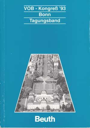 Bild des Verkufers fr VOB-Kongress 1993 in Bonn. Tagungsband. Hrsg.: Deutscher Verdingungsausschuss fr Bauleistungen (DVA) zum Verkauf von Antiquariat Kalyana