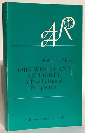 John Wesley and Authority: A Psychological Perspective.