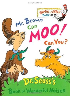 Imagen del vendedor de Mr. Brown Can Moo, Can You : Dr. Seuss's Book of Wonderful Noises (Bright and Early Board Books) by Seuss, Dr. [Board book ] a la venta por booksXpress