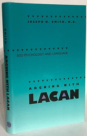 Arguing With Lacan. Ego Psychology and Language.