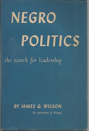 Negro Politics: the search for leadership