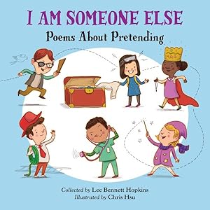 Seller image for I Am Someone Else : Poems About Pretending for sale by GreatBookPrices